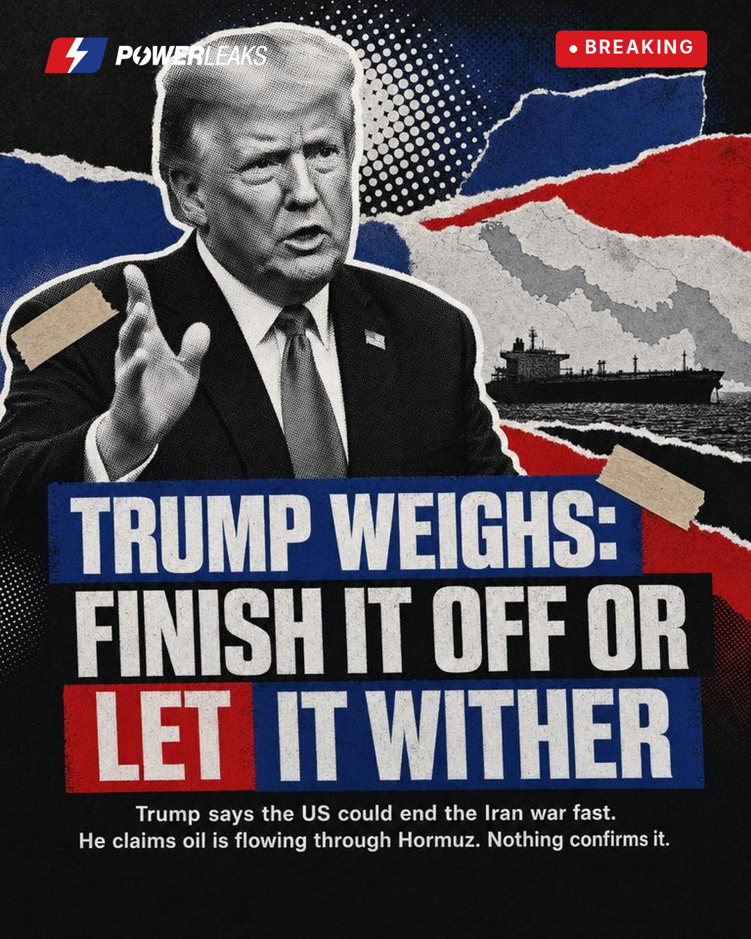 Trump weighs whether to finish Iran war or let it wither